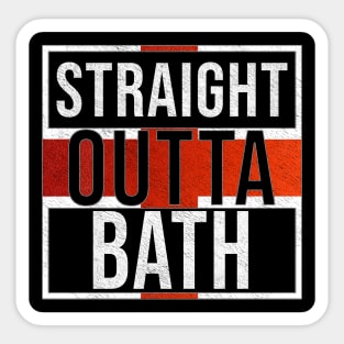 Straight Outta Bath - Gift for England From Bath Sticker